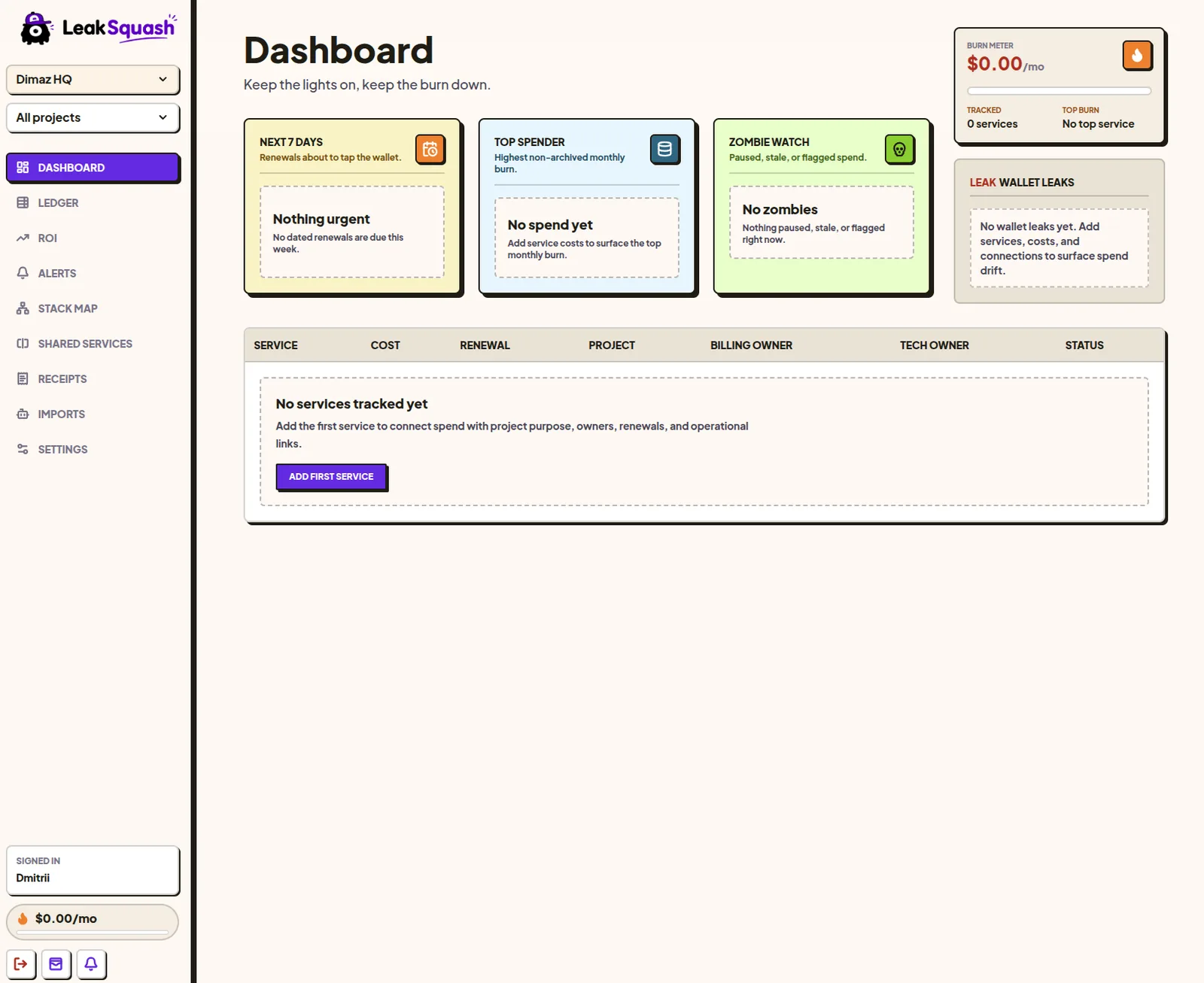 The LeakSquash dashboard for a new workspace: burn meter, next renewals, top spender, zombie watch and an empty services ledger.